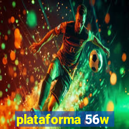 plataforma 56w